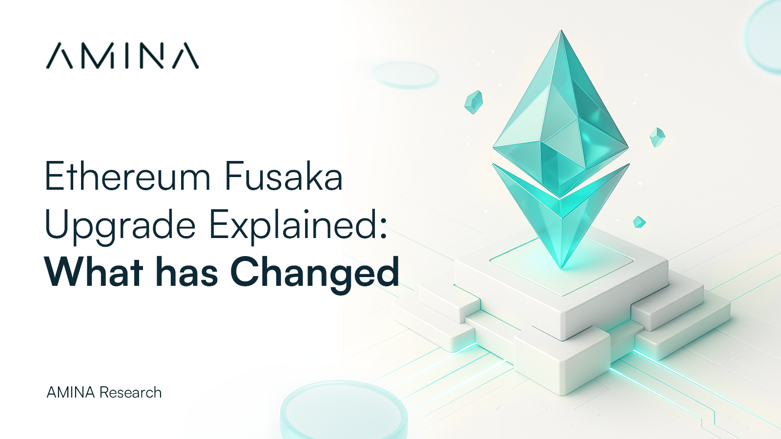 Ethereum Fusaka Upgrade: Scaling Infrastructure Through Data Efficiency -  AMINA Bank